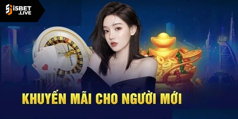 Khuyến Mãi I5bet - Tất Cả Những Ưu Đãi Hấp Dẫn Nhất Gói khuyến mãi chào mừng cho thành viên mới