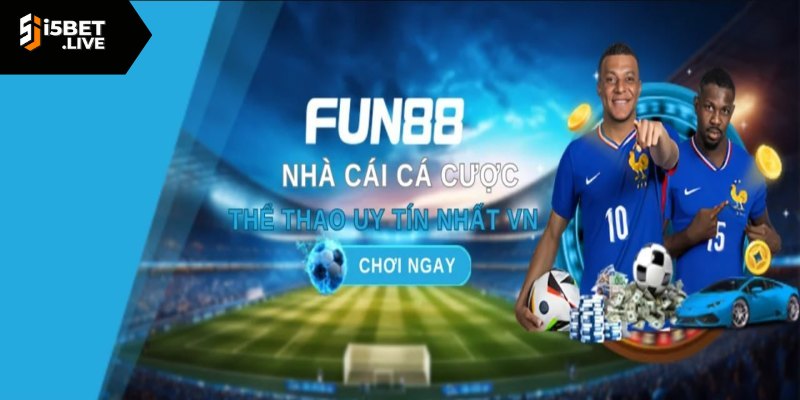 Sân chơi cá cược FUN88