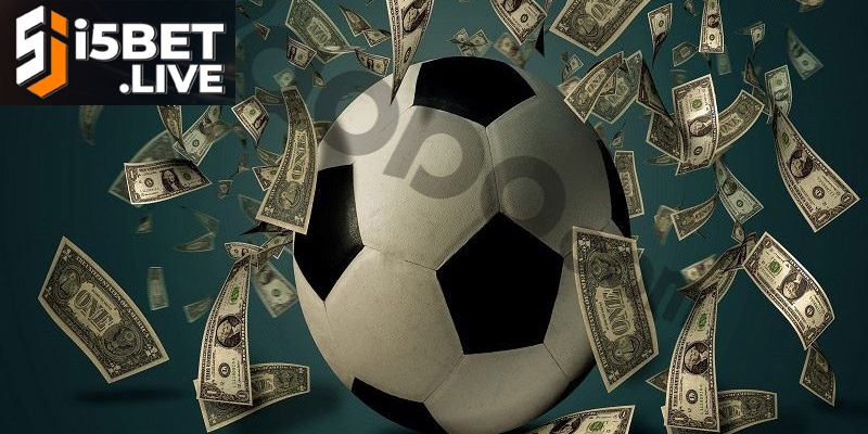 Cách Cá Độ Bóng Đá i5bet An Toàn Hiệu Quả Và Dễ Áp Dụng Cách cá độ bóng đá đơn giản, dễ hiểu cho người mới