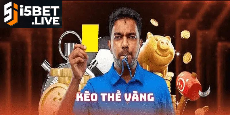Cập nhật số thẻ vàng ảnh hưởng trực tiếp đến kèo cược